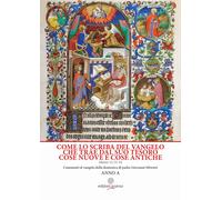 Libri Giovanni Silvestri - Come Lo Scriba Del Vangelo Che Trae Dal Suo Tesoro Co