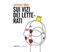 Libri Giovanni Sole - Sui Vizi Dei Letterati