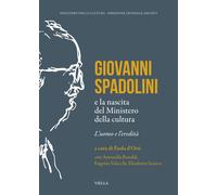 Libri Giovanni Spadolini E La Nascita Del Ministero Della Cultura. L'uomo E L'er