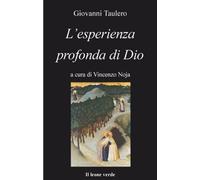 Libri Giovanni Taulero - L' Esperienza Profonda Di Dio