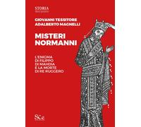 Libri Giovanni Tessitore / Adalberto Magnelli - Misteri Normanni. L'enigma Di Fi