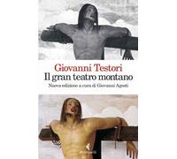 Libri Giovanni Testori - Il Gran Teatro Montano. Saggi Su Gaudenzio Ferrari. Edi