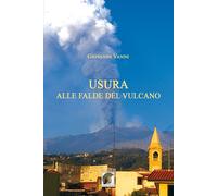 Libri Giovanni Vanni - Usura alle falde del vulcano - 2021
