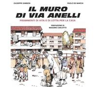 Libri Giovanni Zambon / De Marchi Paolo - Il Muro Di Via Anelli. Frammenti Di Vi