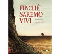 Libri Giovanni Zucca - Finché saremo vivi - 2024 (Graphic novel)
