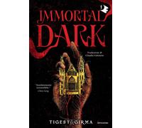 Libri Girma Tigest - Immortal Dark. Ediz. Italiana #01
