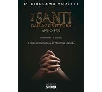 Libri Girolamo Moretti - I Santi Dalla Scrittura. Anno 1952 #01