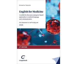 Libri Girolamo Tessuto - English For Medicine. A Toolkit For Discourse And Genre