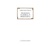 Libri Girolamo Vitelli - Filologia Classica... E Romantica