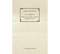 Libri Girolamo Vitelli - Le Charites Per Gli Studi Classici E Per L'Italia
