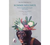 Scimmie nell'arte. Polarità connotative nell'iconografia della scimmia