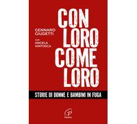 Libri Giudetti Gennaro / Angela Iantosca - Con Loro, Come Loro. Storie Di Donne