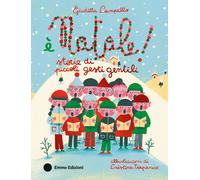 Libri Giuditta Campello - E' Natale Storie Di Piccoli Gesti Gentili. Ediz. A Co