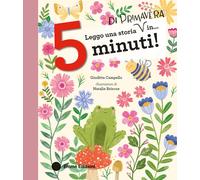 Libri Giuditta Campello - Leggo Una Storia Di Primavera In... 5 Minuti Stampate