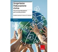 Libri Giuditta Gottardi / Gottardi Ginevra Giorgia - Scopriamo L'educazione Civi