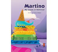 Libri Giulia Aliboni - Martino nel mondo di Hollyfood - 2021