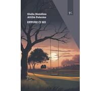 Libri Giulia Biondino / Attilio Palermo - Eppure Ci Sei