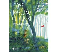 Libri Giulia Calandra Buonaura - Come nascono gli alberi - 2024
