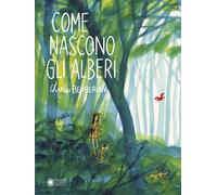Libri Giulia Calandra Buonaura - Come nascono gli alberi - 2024