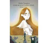 Libri Giulia Ciarapica / Luca Scornaienchi - Come Se Non Fossimo Stati