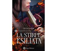 Libri Giulia Grassi - La Stirpe Esiliata