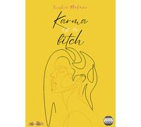 Libri Giulia Malano - Karma is a bitch - 2023 (Fuoriclasse)