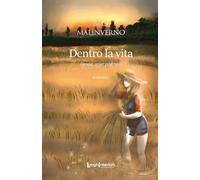 Libri Giulia Malinverno - Dentro La Vita. (Scusa, Sciur Padrun)