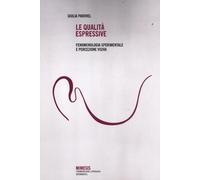 Libri Giulia Parovel - Le Qualita Espressive. Fenomenologia Sperimentale E Perce