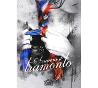 Libri Giulia Sacco - Arriverà il tramonto - 2022