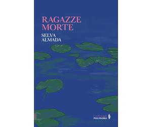 Libri Giulia Zavagna - Ragazze morte - 2025 (I selvaggi)