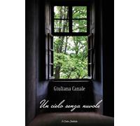 Libri Giuliana Canale - Un Cielo Senza Nuvole