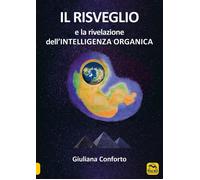 Libri Giuliana Conforto - Il Risveglio E La Rivelazione Dell'intelligenza Organi