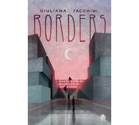 Libri Giuliana Facchini - Borders - 2022 (Zona franca)