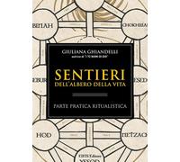 Libri Giuliana Ghiandelli - Sentieri Dell'albero Della Vita. Parte Pratica Ritua