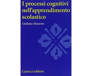 Libri Giuliana Mazzoni - I Processi Cognitivi Nell'apprendimento Scolastico