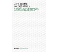 Libri Giuliani Alice / Manera Lorenzo - Conoscere Per Metafore. Aspetti Estetici