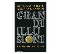Grandi illusioni. Ragionando sull'Italia
