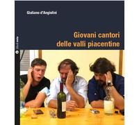 Libri Giuliano D'Angiolini - Giovani Cantori Delle Valli Piacentine