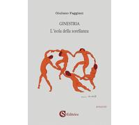 Libri Giuliano Faggiani - Ginestria. L'isola Della Sorellanza