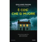 Libri Giuliano Pasini - È così che si muore - 2023
