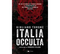 Libri Giuliano Turone - Italia Occulta. Dal Delitto Moro Alla Strage Di Bologna.