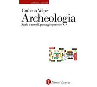 Libri Giuliano Volpe - Archeologia. Storia E Metodi, Paesaggi E Persone