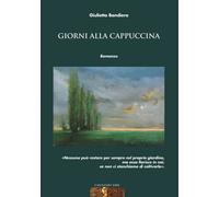 Libri Giulietta Bandiera - Giorni Alla Cappuccina. Con QR Code Contenente Musich