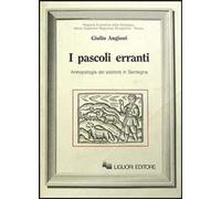 I pascoli erranti. Antropologia del pastore in Sardegna