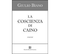 Libri Giulio Biano - La Coscienza Di Caino