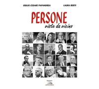 Libri Giulio C. Papandrea - Persone viste da vicino - 2015