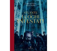Atlante dei luoghi infestati. Ediz. a colori