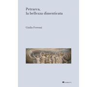 Libri Giulio Ferroni - Petrarca, La Bellezza Dimenticata