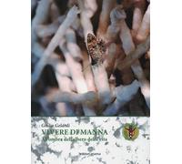 Libri Giulio Gelardi - Vivere Di Manna. All'ombra Dell'albero Della Vita