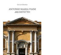 Libri Giulio Girondi - Antonio Maria Viani architetto - 2020
